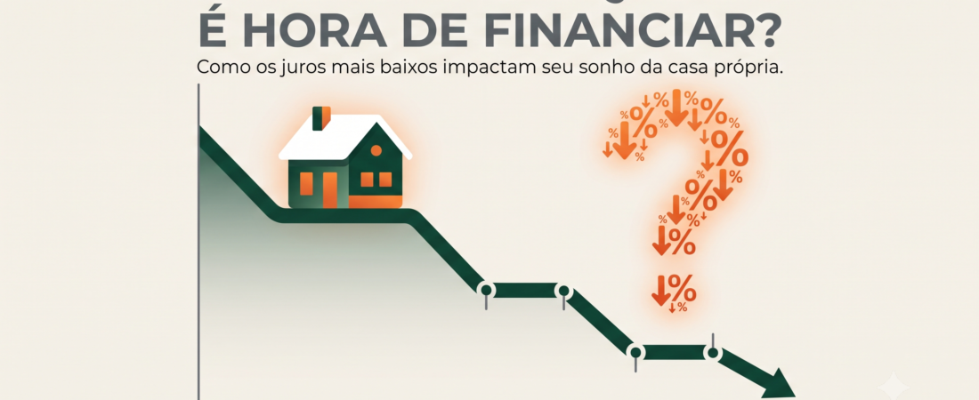 Selic caiu. Hora de financiar?